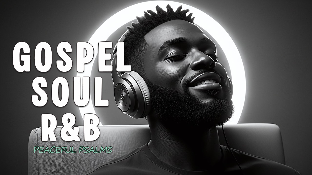 God Heals the Soul | Calm in R&B for Prayer & Rest