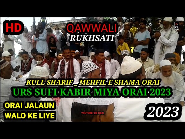 Rukhsati Kalam Qawwali _ Ursh Mubarak Hazrat Sufi Kabir Miya Orai _ Rukhsati Kalam Video _ Kkorai class=