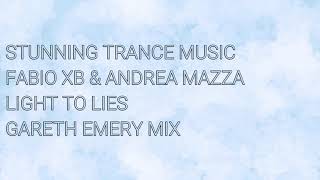 Fabio XB & Andrea Mazza - Light To Lies (Gareth Emery Mix)