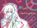 巡音ルカ オリジナル曲「continued」shortver.