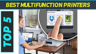 Top 5 Best Multifunction Printers 2023