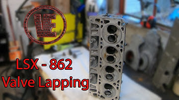 Lapping Valves in LS 862 Heads