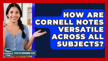 How Are Cornell Notes Versatile Across All Subjects? - Steps to Sophomore Year