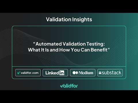 Automated Validation Testing  What It Is and How You Can Benefit | #Validfor