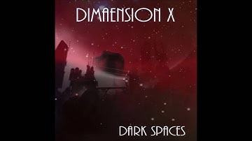 Lyman Alpha Forest - Dimaension X - "Dark Spaces" (2016)