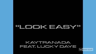 KAYTRANADA – LOOK EASY (FEAT. LUCKY DAYE)