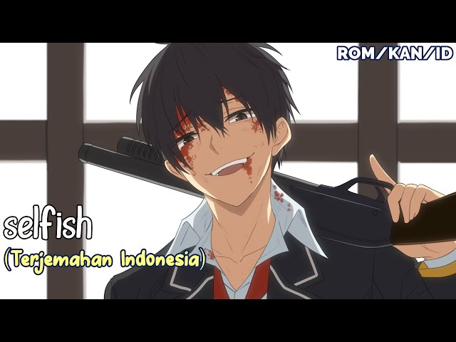 selfish ~ Riko Azuna [Indonesia Lyrics] Otome Game Sekai wa Mob ni Kibishii Sekai desu Ending class=