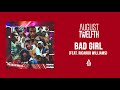 August Twelfth Bad Girl Feat Ricardo Williams Audio Track mp3
