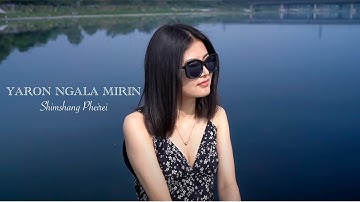 Yaron Ngala Mirin  (SHIMSHANG PHEIREI) Music Video.