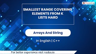 Smallest Range Covering Elements From K Lists Hard | Arrays And String | In English | CPP | Vid_39