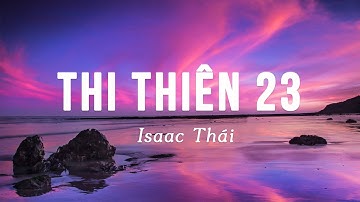 [ MV Lyrics ] Thi Thiên 23 | Isaac Thái | Nhạc Thánh Ca Channel