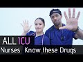 5 MEDICATIONS/DRIPS ALL ICU NURSES MUST KNOW