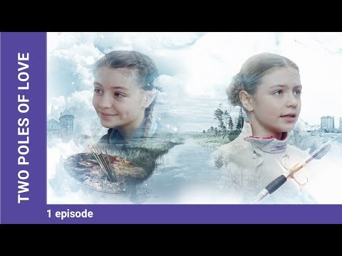 Two Poles Of Love. Russian Tv Series. Episode 1. Starmedia. Melodrama. English Subtitles