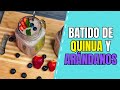 ASI SE PREPARA EL BATIDO DE QUINUA CON ARÁNDANOS I DESAYUNO NUTRITIVO