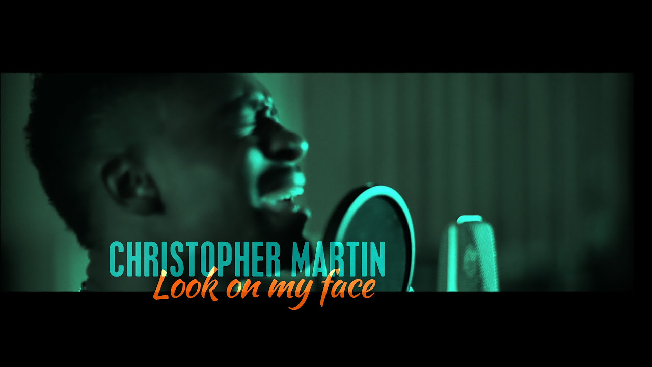 Christopher Martin   Look On My Face Official Video prod by Silly Walks Discotheque