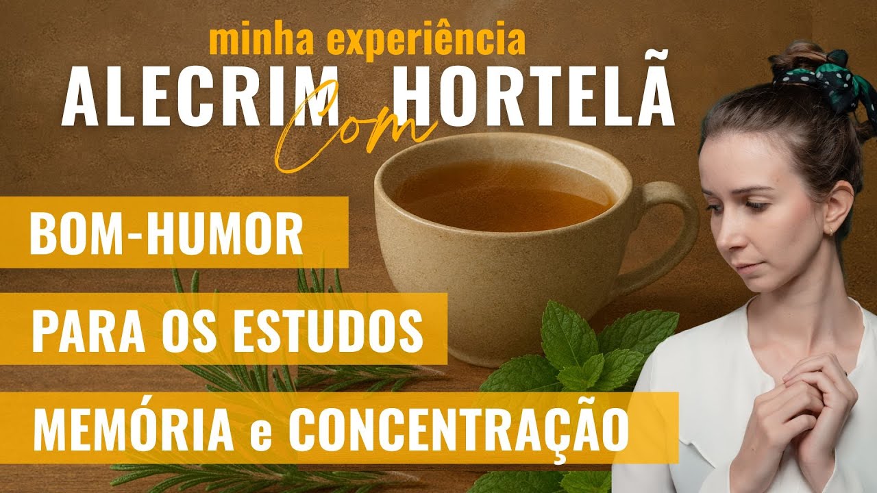 Chá para a FALTA DE MEMÓRIA: minha experiência com ALECRIM e HORTELÃ!