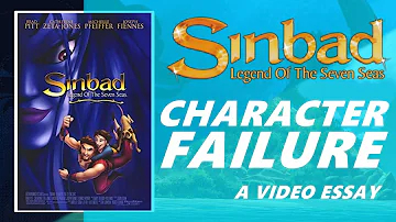 How To Fail At Character Arcs - Sinbad: Legend of the Seven Seas | Video Essay/Movie Review