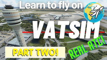 Learn to fly  on VATSIM PART TWO | FULL  VATSIM TRAINING TUTORIAL!