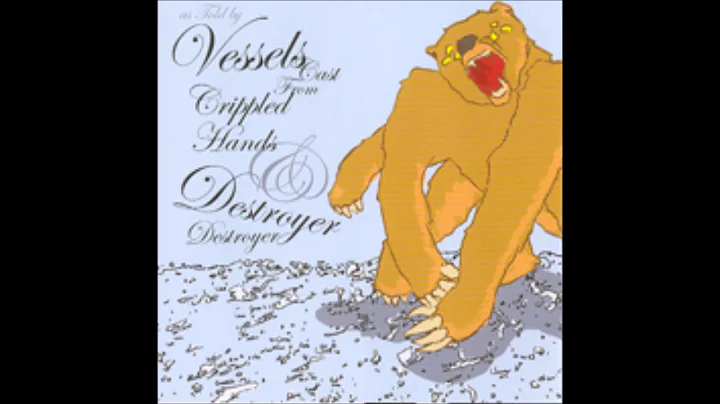 Destroyer Destroyer/Vessels Cast From Crippled Hands - The Spiderbear Tales [Full Split EP] 2005
