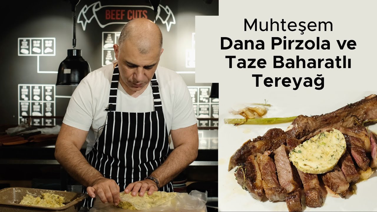 Muhteşem Dana Pirzola ve Taze Baharatlı Tereyağı Tarifi Muhteşem Dana Pirzola ve Taze Baharatlı Tereyağı Tarifi