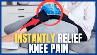 Best Remedies to Relieve Knee Pain INSTANTLY