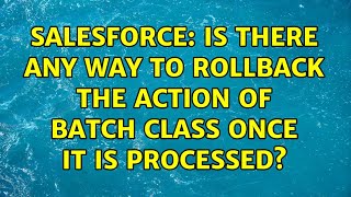 Salesforce: Is there any way to rollback the action of batch class once it is processed