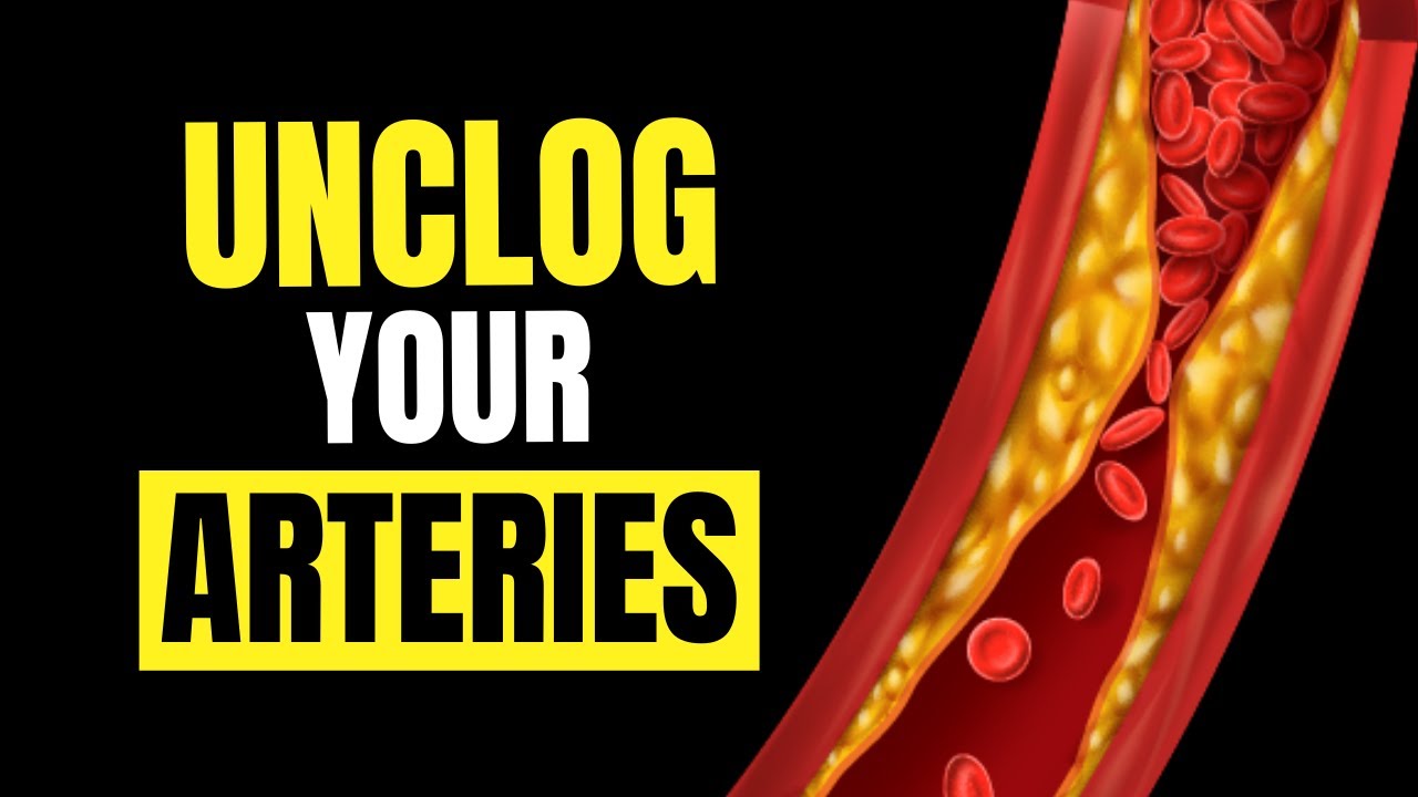 TOP 15 FOODS that UNCLOG ARTERIES & prevent HEART ATTACK