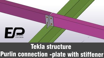 Tekla structure - purlin connection plate with stiffener