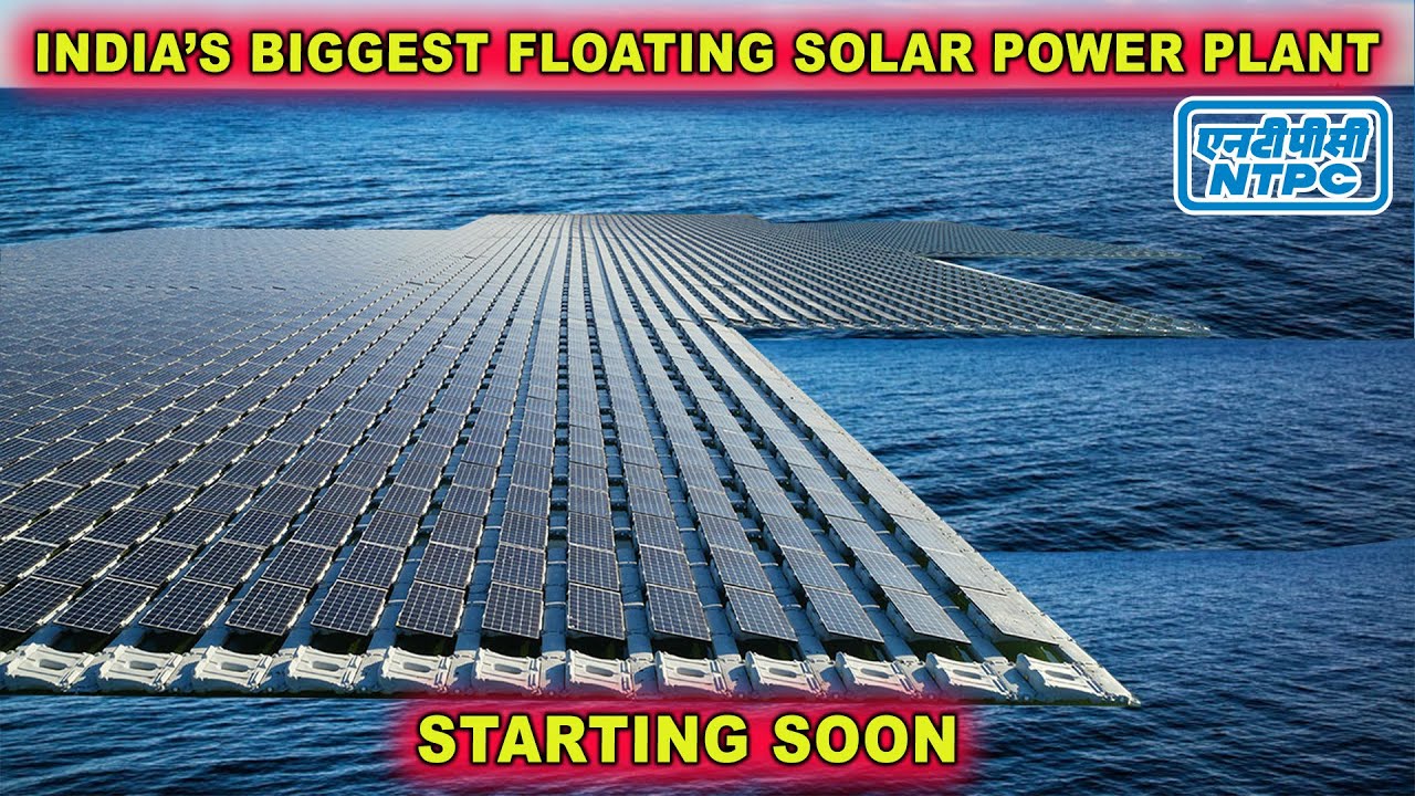 India's Biggest Floating Solar Power Plant | भारत का सबसे बड़ा तैरता ...