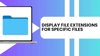 How to display file extensions for specific files only on your Mac 