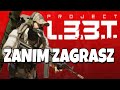 Project L33t Zanim Zagrasz