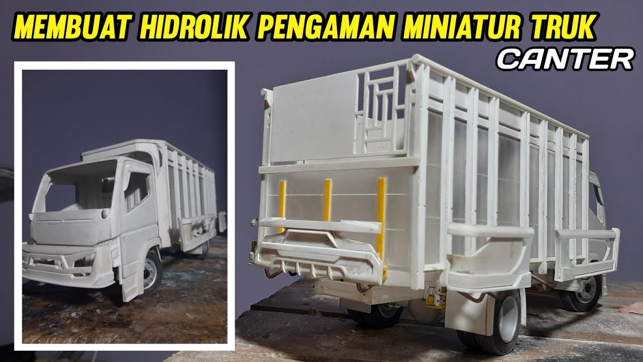 CARA MEMBUAT HIDROLIK PENGAMAN MINIATUR TRUK CANTER || TUTORIAL MINIATUR TRUCK