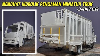 CARA MEMBUAT HIDROLIK PENGAMAN MINIATUR TRUK CANTER || TUTORIAL MINIATUR TRUCK