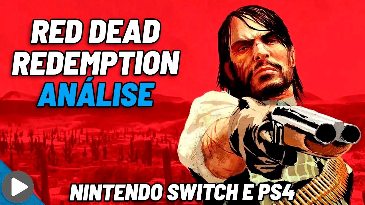 Red Dead Redemption no Switch e PS4 traz melhorias; confira