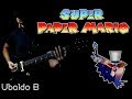 Super Paper Mario: The Ultimate Show | Ubaldo B