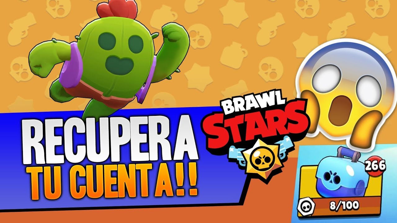 Como Recuperar Tu Cuenta Brawl Stars 2020 Youtube - como se maxea la cuenta brawl stars 2021