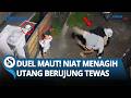 DUEL MAUT TEREKAM CCTV! Niat Menagih Utang, Seorang Pria Tewas dalam Perkelahian di Mataram