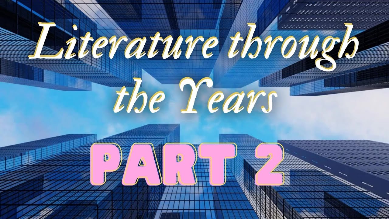Potpourri Studies Literature through the Years (p2) YouTube