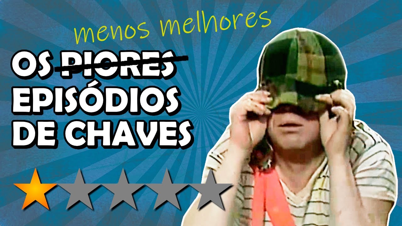 Os PIORES EPISÓDIOS de CHAVES!! 👎 #02