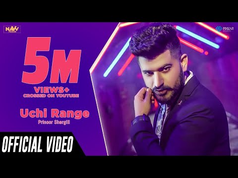 uchi-range-|-prinoor-shergill-ft.-deep-arjun-bhullar-|-navv-production-|-latest-punjabi-song-2018