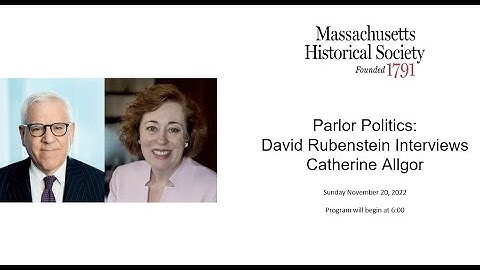 "Parlor Politics": David Rubenstein Interviews Catherine Allgor