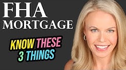 FHA Mortgage: 3 Things You Need To Know 