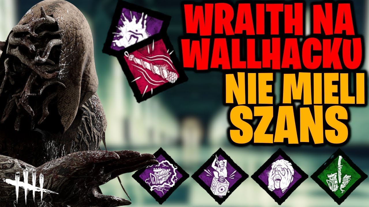 WRAITH na WALLHACKU ze ślepotą w buildzie - DEAD BY DAYLIGHT