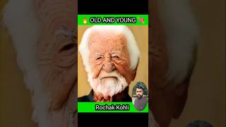 Rochak Kohli Old And Young
