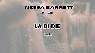 La Di Die- Nessa Barrett Lyrics (ft. Jxdn)
