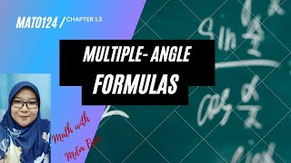 MAT0124: CHAPTER 1.3 : MULTIPLE-ANGLE FORMULAS PART 4