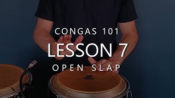 Congas 101 Lesson 7 - Open Slap
