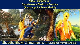 SBC24: Chapter 11 :Spontaneous Bhakti in Practice (Raganuga Sadhana Bhakti)_Radheshyam Das