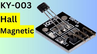 KY 003 Hall Magnetic Sensor 37 in 1 sensor kit for Arduino explained