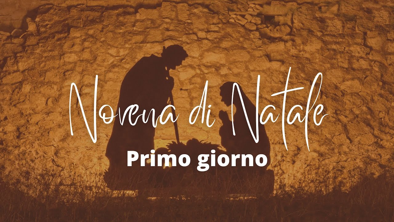Novena di Natale - Primo giorno - YouTube